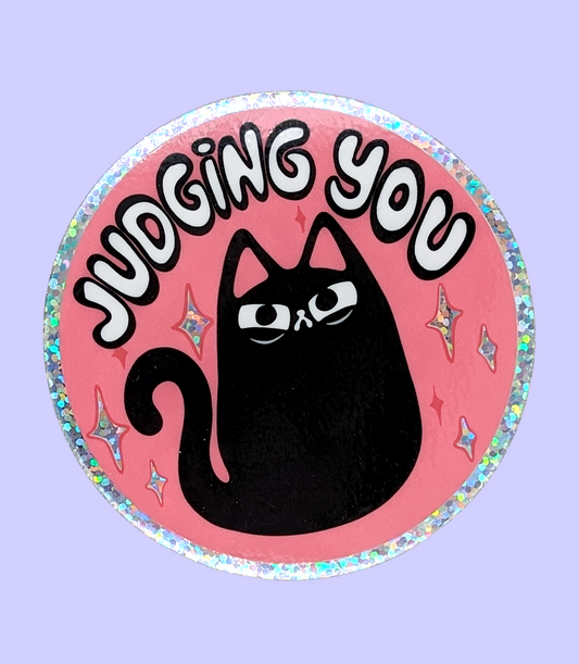 Judging You Judgy Cat Glitter Circle Vinyl Sticker