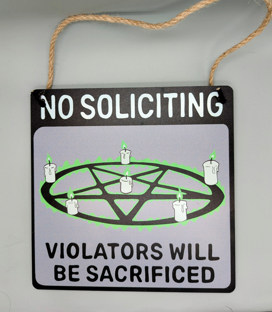 Wooden No Soliciting Sign (Violators Will Be Sacrificed)